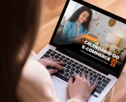 Calendário do e-commerce 2025: melhores datas comerciais